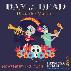 Day of the Dead (Día de los Muertos) November 1-2, 2024